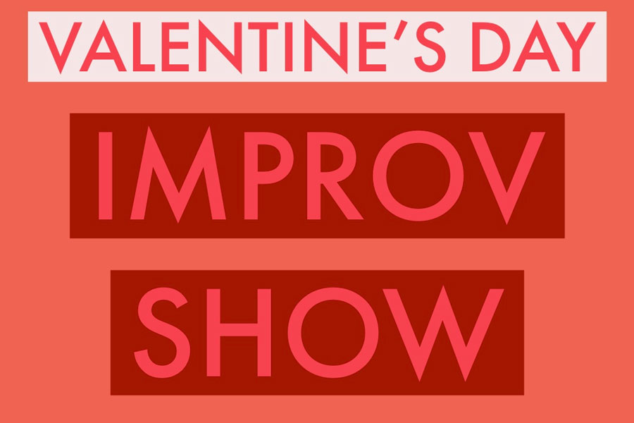 The improv team will host a show in the auditorium on Feb. 14. 